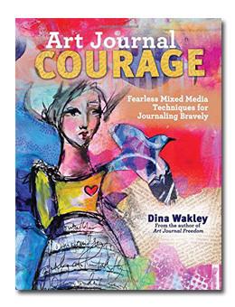 Dina Wakley Media Art Journal Courage Technique Book